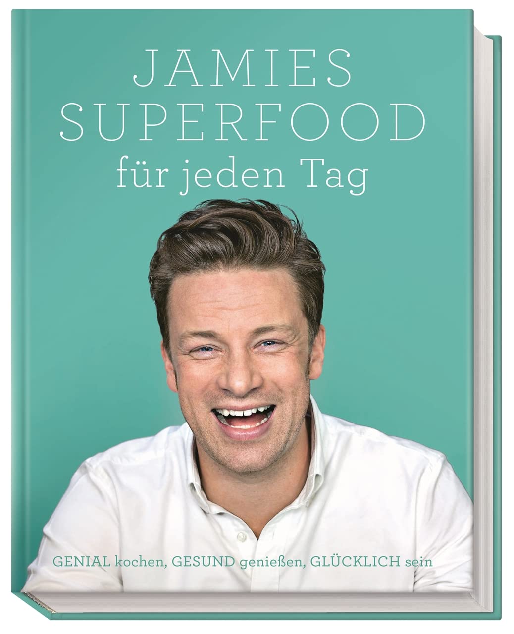 Das Bild zeigt das Buchcover von "Jamies Superfood für jeden Tag". Auf dem Cover ist ein lächelnder Mann mit kurzen, blond-braunen Haaren zu sehen. Der Hintergrund ist mintgrün, und der Titel sowie der Slogan über gesunde Küche sind in Weiß und Mintgrün geschrieben.