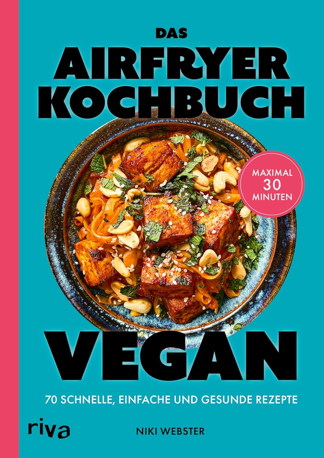 Das Vegane Airfryer-Kochbuch
