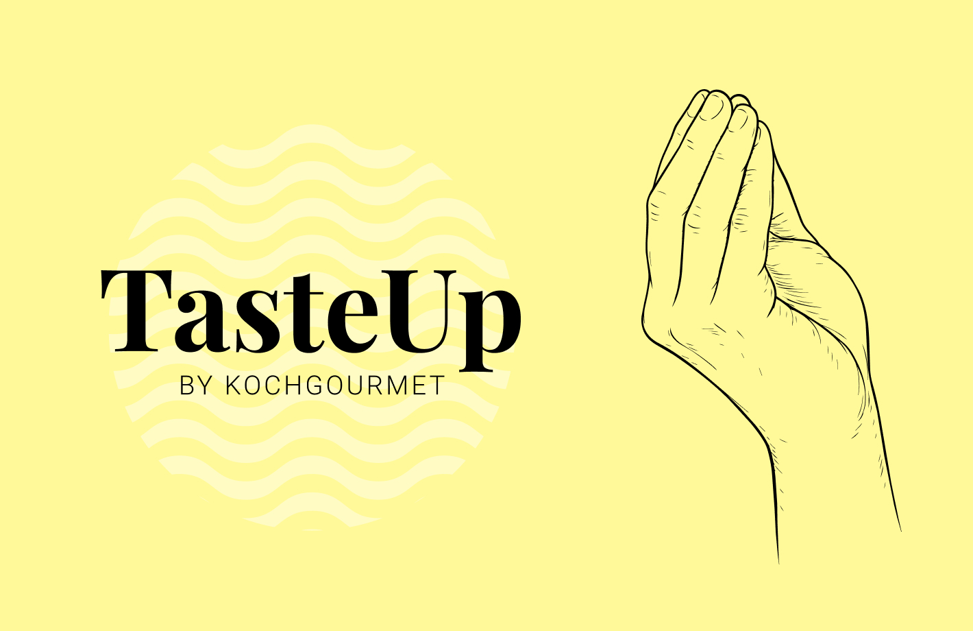 Logo "TasteUp by Kochgourmet" neben einer gezeichneten Hand in typischer Chefskuss‑Geste (Fingerspitzen zusammen, nach oben gerichtet).