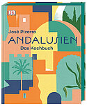 Andalusien: Das Kochbuch