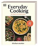 Everyday Cooking: 100 Rezepte, die immer gehen