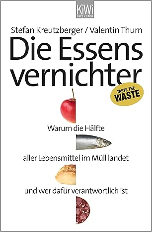 Das Buchcover mit dem Titel "Die Essensvernichter" behandelt das Thema Lebensmittelverschwendung. Es zeigt verschiedene Nahrungsmittel und eine auffällige Schrift. Der Text informiert darüber, warum viele Lebensmittel im Müll landen und wer dafür verantwortlich ist.